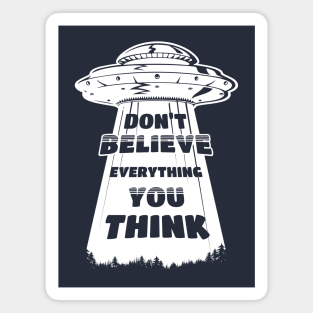 Don't believe everything you think alien abduction Magnet